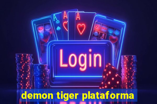 demon tiger plataforma